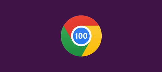 Google Chrome 100 — рядовое обновление с круглым номером